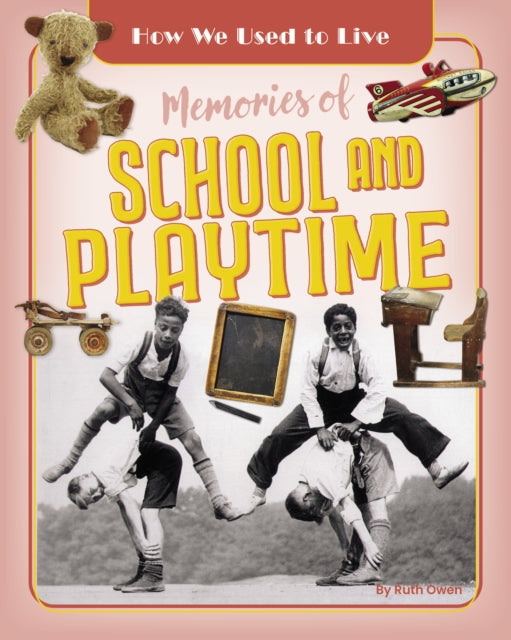Book cover of: Memories of School and Playtime. By: Ruth Owen