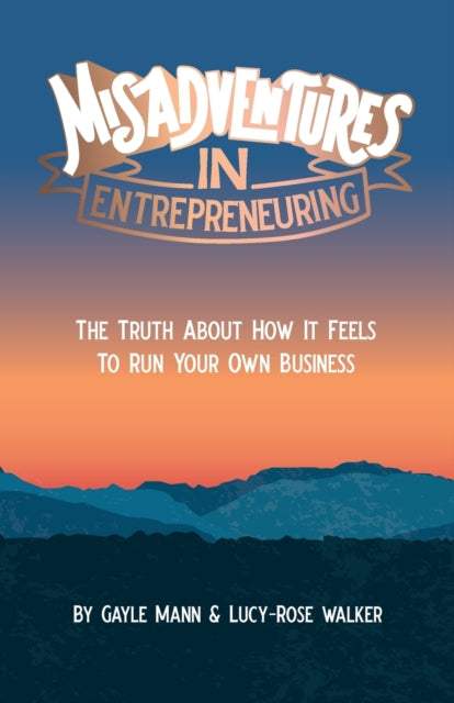 Book cover of: Misadventures in Entrepreneuring. By: Mann WALKER