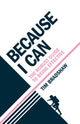 Book cover of: Because I Can. By: BRADSHAW