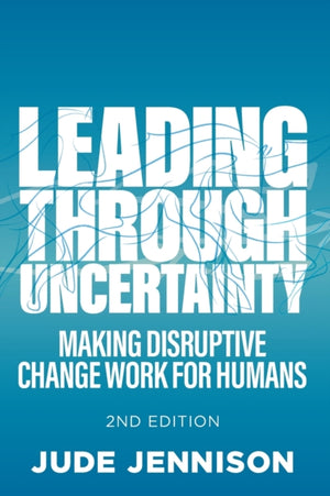 Leading Through Uncertainty - 2nd edition