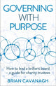 Book cover of: Governing with Purpose. By: Brian Cavanagh