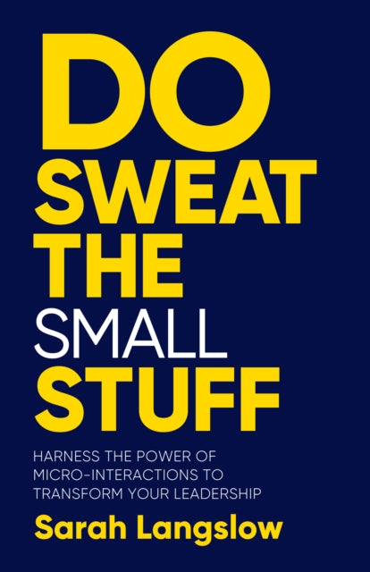 Book cover of: Do Sweat the Small Stuff. By: Sarah Langslow