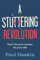 Book cover of: Stuttering Revolution. By: GASKIN