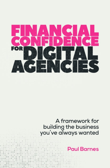 Book cover of: Financial Confidence for Digital Agencies. By: Paul Barnes