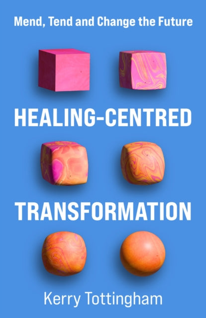 Book cover of: Healing-Centred Transformation