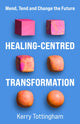 Book cover of: Healing-Centred Transformation