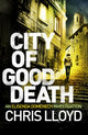 Book cover of: City of Good Death. By: Chris Lloyd