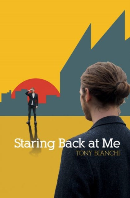 Book cover of: Staring Back at Me. By: Tony Bianchi