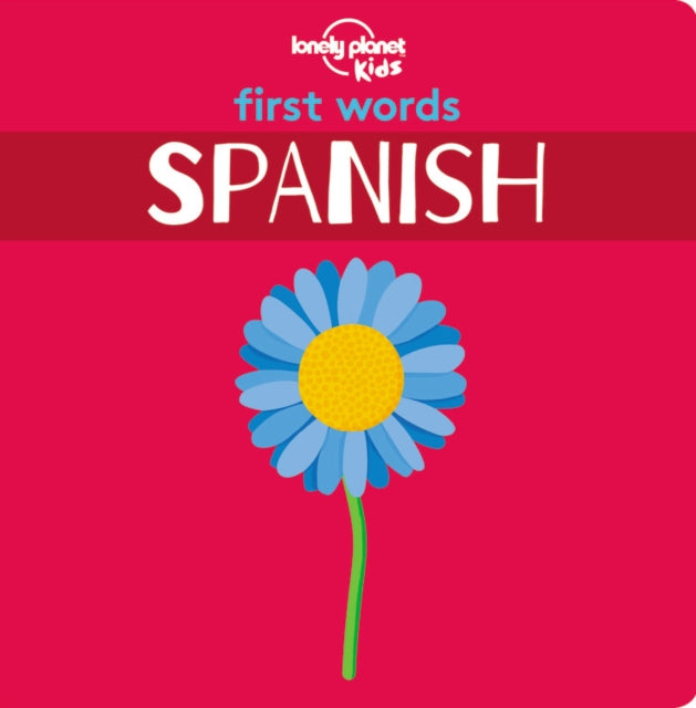 Book cover of: Lonely Planet Kids First Words - Spanish