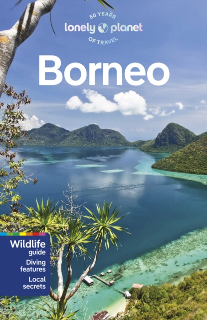 Lonely Planet Borneo 9781788684422 Lonely Planet