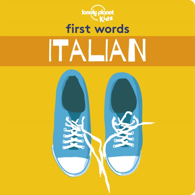 Book cover of: Lonely Planet Kids First Words - Italian