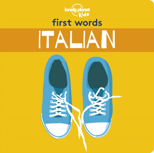 Book cover of: Lonely Planet Kids First Words - Italian