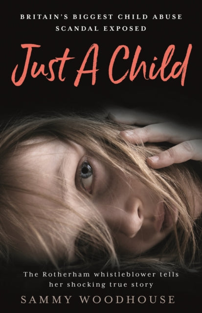 Book cover of: Just A Child. By: Sammy Woodhouse