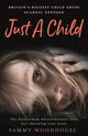 Book cover of: Just A Child. By: Sammy Woodhouse
