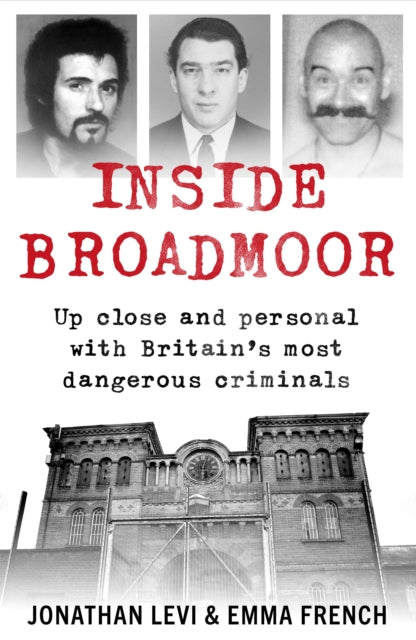 Book cover of: Inside Broadmoor. By: Jonathan Levi