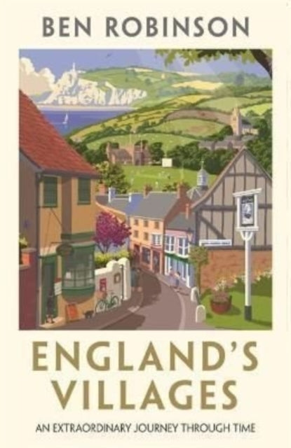 Book cover of: England's Villages. By: Ben Robinson