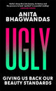 Book cover of: Ugly. By: Anita Bhagwandas