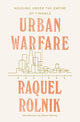 Book cover of: Urban Warfare. By: Raquel Rolnik