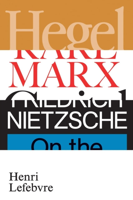 Book cover of: Hegel, Marx, Nietzsche. By: Henri Lefebvre