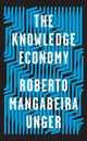 Book cover of: Knowledge Economy. By: Roberto Mangabeira Unger