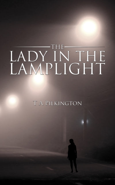 Book cover of: Lady in the Lamplight. By: T. A. Pilkington