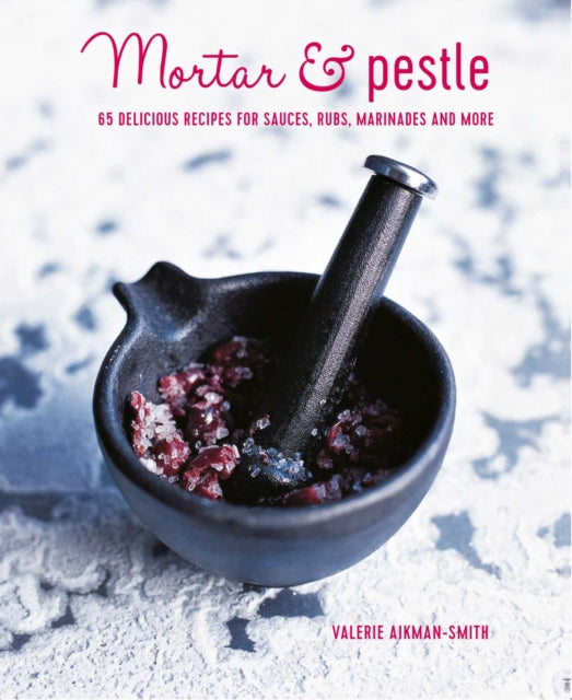 Book cover of: Mortar & Pestle. By: Valerie Aikman-Smith