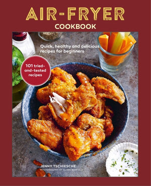 Air-Fryer Cookbook (THE SUNDAY TIMES BESTSELLER), Quick, Healthy and Delicious Recipes for Beginners