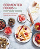 Book cover of: Fermented Foods for Everyday Eating. By: Ryland Peters & Small