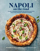 Napoli on the Road, Classic & Seasonal Recipes for Neapolitan-Style Pizza Plus Antipasti, Desserts & Drinks 9781788796446 Michele Pascarella