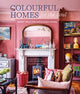 Colourful Homes for the Soul, Bright Ideas for Sustainable Homes 9781788796521 Sara Bird