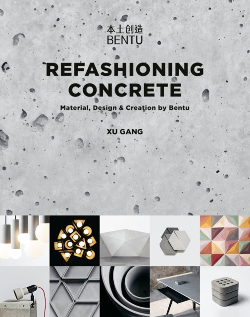 Book cover of: Refashioning Concrete. By: Xu Gang