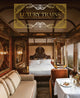 Book cover of: Luxury Trains. By: Simon Bertrand