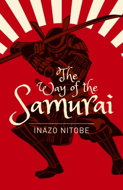 Book cover of: Way of the Samurai. By: Inazo Nitobe