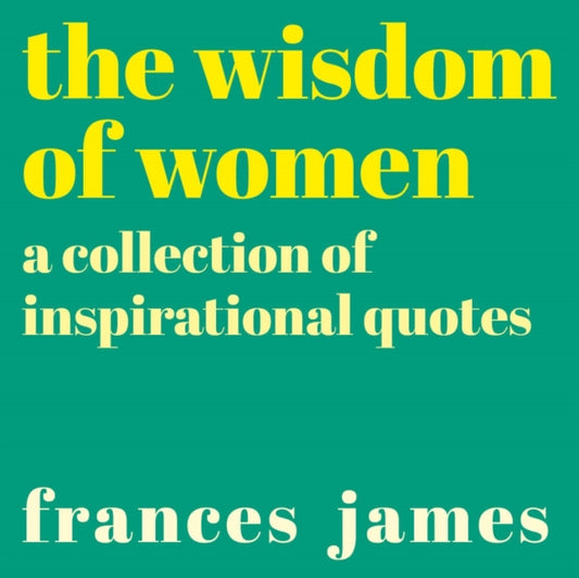 Book cover of: Wisdom of Women. By: Frances James