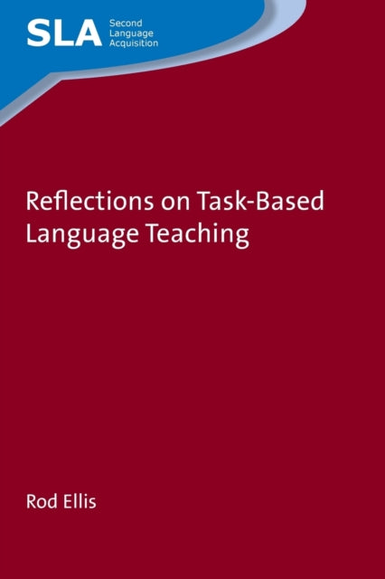 Book cover of: Reflections on Task-Based Language Teaching. By: Rod Ellis