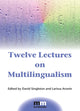 Book cover of: Twelve Lectures on Multilingualism. By: David Singleton