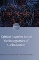 Book cover of: Critical Inquiries in the Sociolinguistics of Globalization. By: Tyler Andrew Barrett