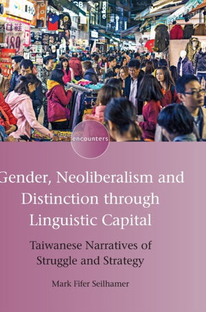Gender, Neoliberalism and Distinction through Linguistic Capital