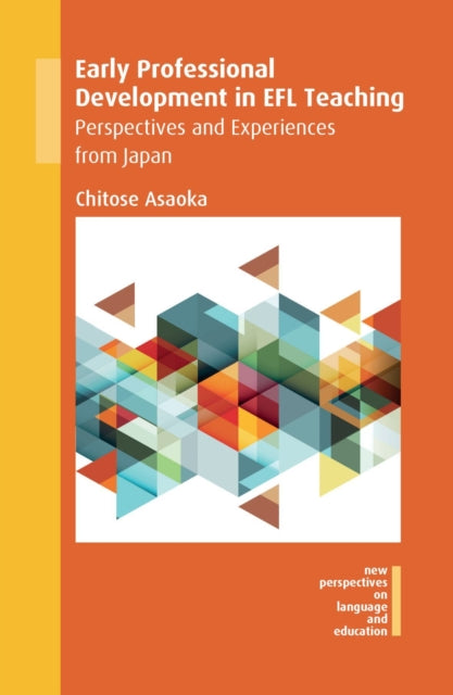 Book cover of: Early Professional Development in EFL Teaching. By: Chitose Asaoka