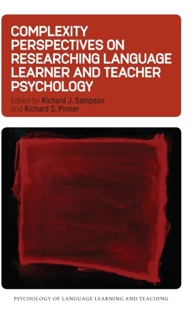Book cover of: Complexity Perspectives on Researching Language Learner and Teacher Psychology. By: Pinner SAMPSON