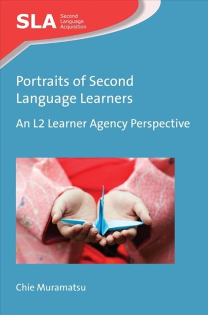 Book cover of: Portraits of Second Language Learners. By: Chie Muramatsu
