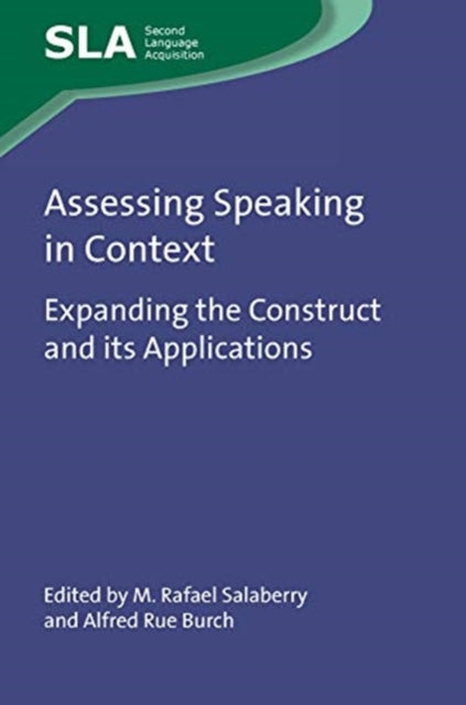 Book cover of: Assessing Speaking in Context. By: Burch SALABERRY