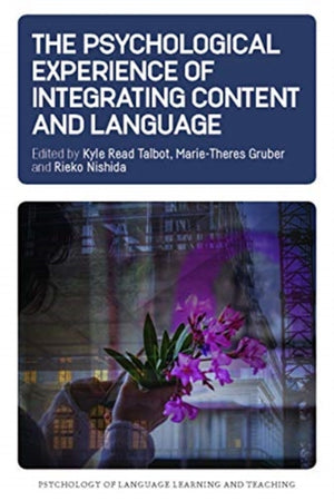 The Psychological Experience of Integrating Content and Language