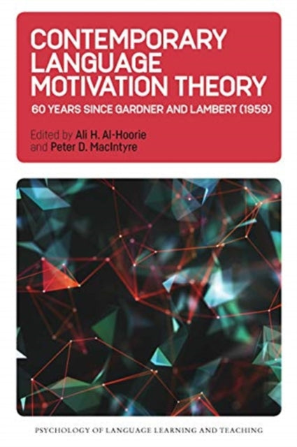 Book cover of: Contemporary Language Motivation Theory. By: Ali H. Al-Hoorie