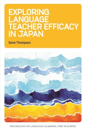 Exploring Language Teacher Efficacy in Japan