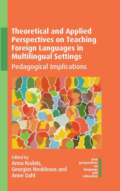 Book cover of: Theoretical and Applied Perspectives on Teaching Foreign Languages in Multilingual Settings. By: Anna Krulatz