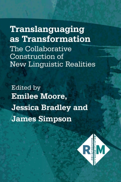 Book cover of: Translanguaging as Transformation. By: Emilee Moore