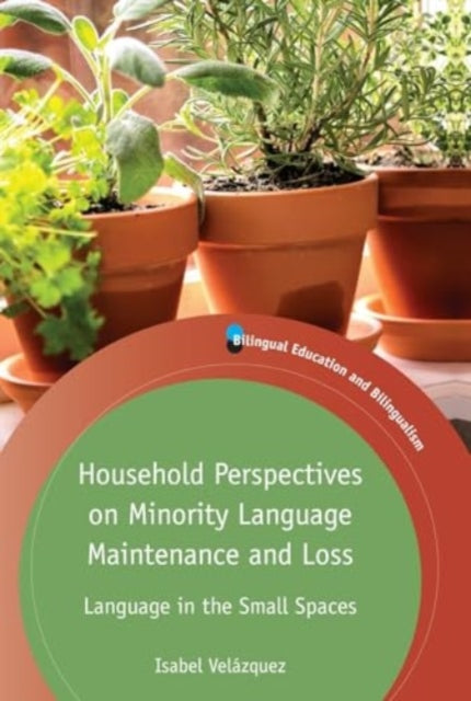 Book cover of: Household Perspectives on Minority Language Maintenance and Loss. By: Isabel Velázquez