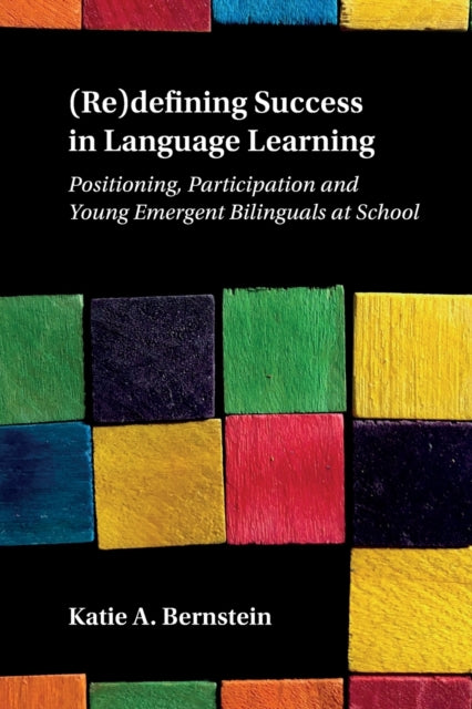 Book cover of: (Re)defining Success in Language Learning. By: BERNSTEIN