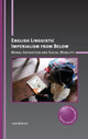 Book cover of: English Linguistic Imperialism from Below. By: Leya Mathew